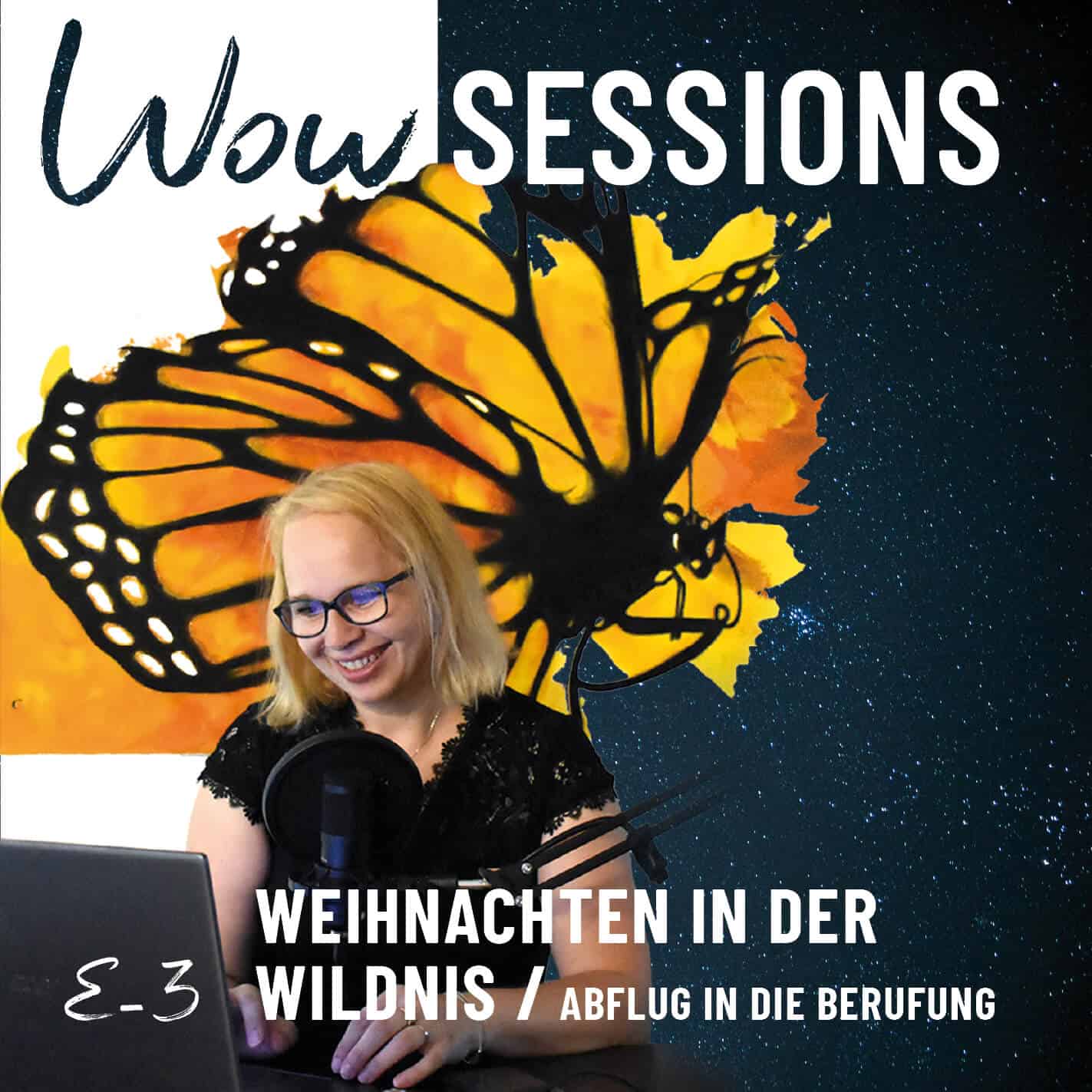 Cover der Podcastfolge_E-3 / Weihnachten in der Wildnis - Oder: Wie du aufhörst zu planen und anfängst zu vertrauen / Alwina Simon - Wow Sessions, der Podcast über das Leben an sich // Privater Bildbestand von Alwina Simon