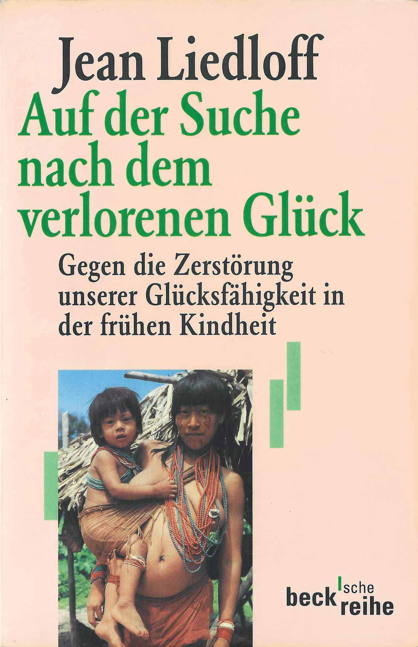 Auf der Suche nach dem verlorenen Glück - Jean Liedloff
